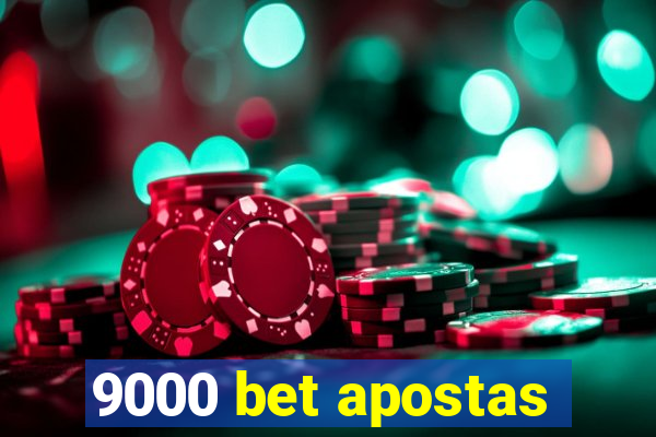 9000 bet apostas